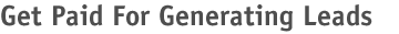 Get Paid for Generating Leads